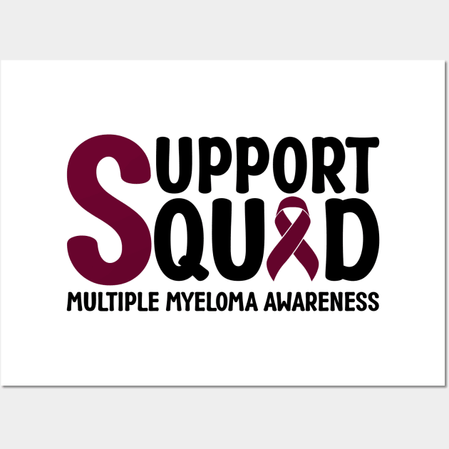 Support Squad Multiple Myeloma Awareness Wall Art by Geek-Down-Apparel